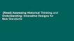 [Read] Assessing Historical Thinking and Understanding: Innovative Designs for New Standards