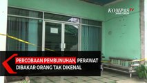 Percobaan Pembunuhan Perawat Dibakar Orang Tak Dikenal