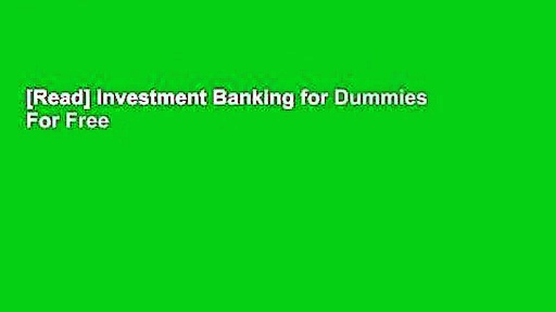 [Read] Investment Banking for Dummies  For Free