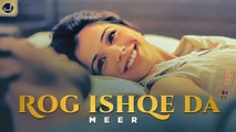 Rog Ishqe Da | Meer | B Praak | Latest Punjabi Song 2021 | Japas Music