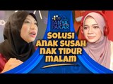 Bayi Susah Tidur Malam, Apa Nak Buat Ni? | Tanya Pakar EP2