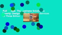 Full E-book  The Business Solution to Poverty: Designing Products and Services for Three Billion