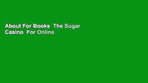 About For Books  The Sugar Casino  For Online