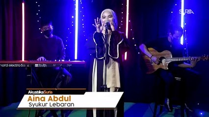 Aina Abdul - Syukur Lebaran (LIVE) #AkustikaSuria