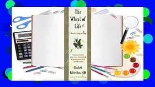 About For Books  The Wheel of Life: A Memoir of Living and Dying  For Online