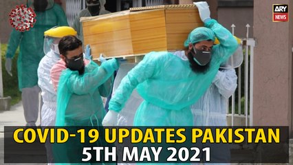 Coronavirus Updates in Pakistan | 5th MAY 2021 | ARY News