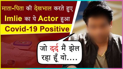 This Actor From Serial Imlie Tests Covid-19 Positive