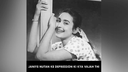 Janiye Nutan Ke Depression Ki Kya Vajah Thi