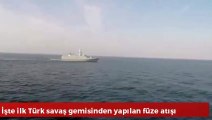 İlk Türk savaş gemisi füze atışını böyle yaptı