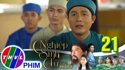 Nghiệp sinh tử - Phần 2 | Tập 21[6]: Cậu tư Phúc Điền được mẹ gửi đến chỗ thầy Nhân học hành tu chí lớn
