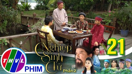 Nghiệp sinh tử - Phần 2 | Tập 21[4]: Cậu Cả nhớ lại cảnh bị em thứ ba làm bẽ mặt