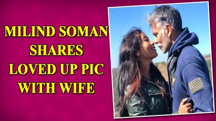 Milind Soman shares romantic picture with wife Ankita Konwar