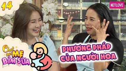 Tâm Sự Mẹ Bỉm Sữa - Tập 14: Vợ hoàng tử xiếc Quốc Nghiệp bật mí bí kíp sinh con cực chuẩn