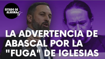 Sería advertencia de Santiago Abascal que debe preocupar a Pablo Iglesias: “No le exime…”