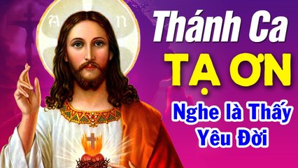 Thánh Ca Tạ Ơn Hay Nhất Hiện Nay - Tuyệt Đỉnh Thánh Ca Sôi Động Nghe Là Thấy Yêu Đời