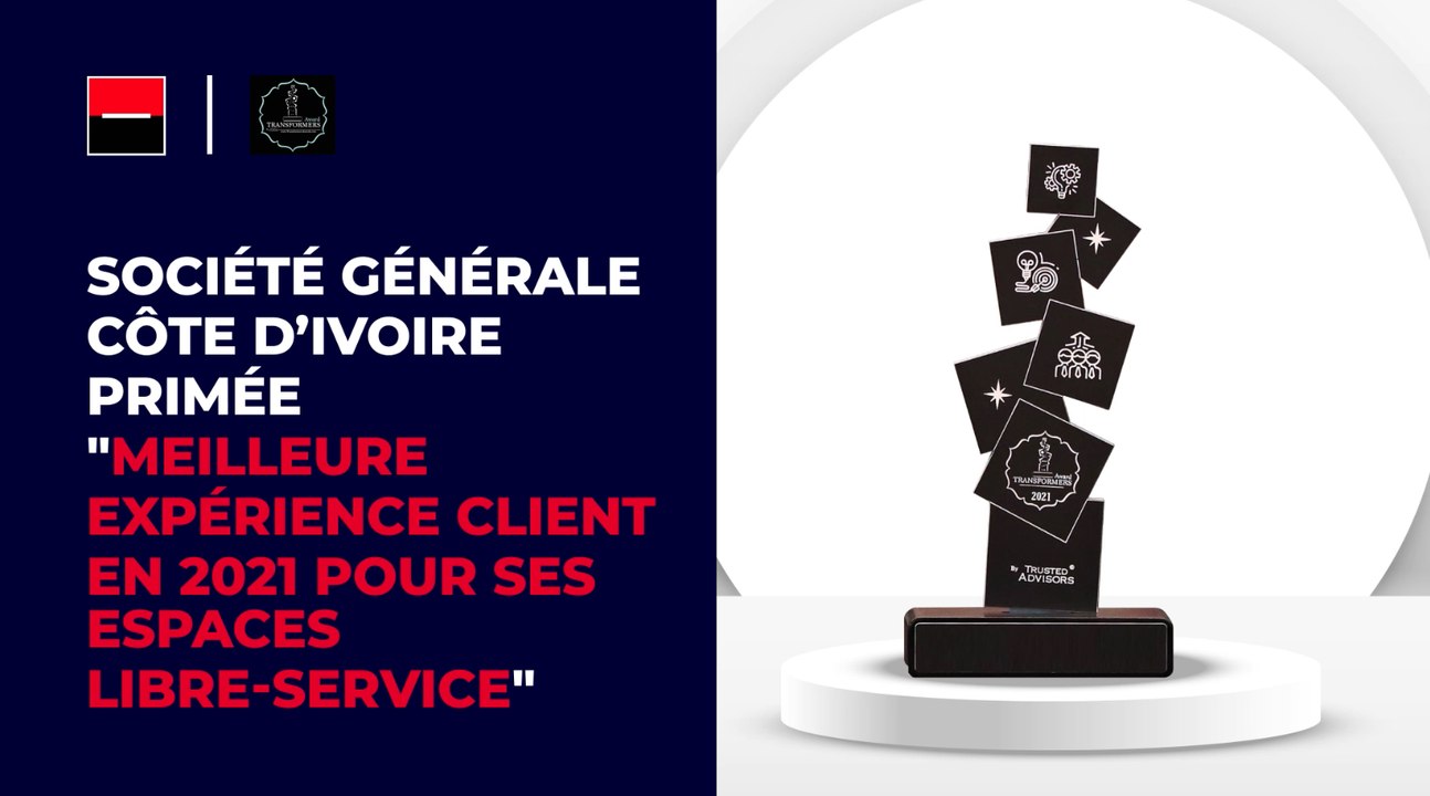 Société générale Côte d’ivoire primée "Meilleure expérience client en 2021 pour ses espaces libre-service"