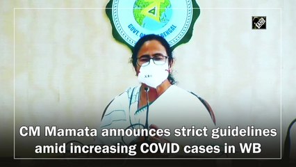 CM Mamata announces strict guidelines amid increasing Covid cases in WB