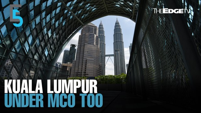 EVENING 5: KL under MCO from May 7 to 20