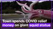 Japanese town spends coronavirus relief money on giant squid statue