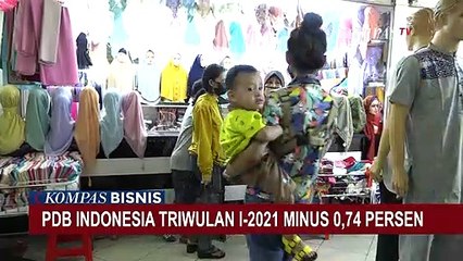 Masih Belum Lepas dari Resesi, PDB Indonesia Triwulan I Tahun 2021 Minus 0,74 Persen
