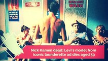 How Did Nick Kamen die Levi's model from iconic launderette ad dies aged 59