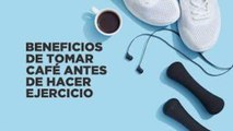 Beneficios de tomar café antes de hacer ejercicio | Salud 180