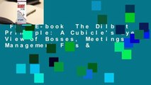 Full E-book  The Dilbert Principle: A Cubicle's-Eye View of Bosses, Meetings, Management Fads &