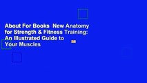 About For Books  New Anatomy for Strength & Fitness Training: An Illustrated Guide to Your Muscles