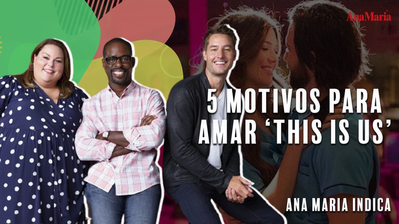 5 MOTIVOS PARA AMAR 'THIS IS US'