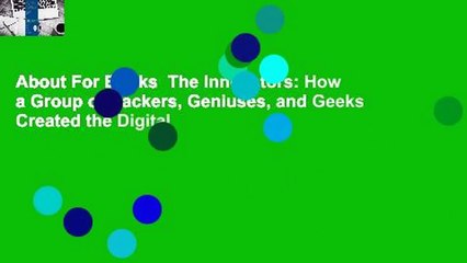 About For Books  The Innovators: How a Group of Hackers, Geniuses, and Geeks Created the Digital