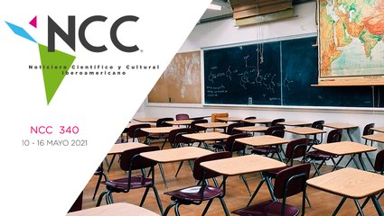 Noticiero Científico y Cultural Iberoamericano, emisión 340. 10 al 16 de mayo del 2021