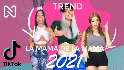 CONOCE el Nuevo TREND: LA MAMÁ DE LA MAMÁ en TikTok - Mayo 2021