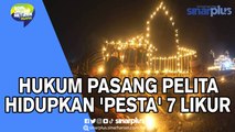Hukum Pasang Pelita Hidupkan 'Pesta' 7 Likur