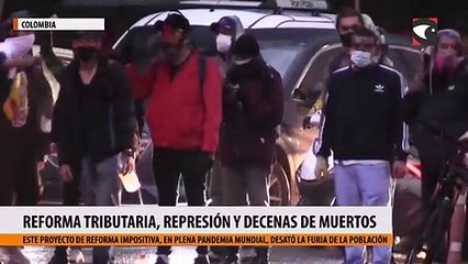 Qué pasa en Colombia: reforma tributaria, represión y decenas de muertos