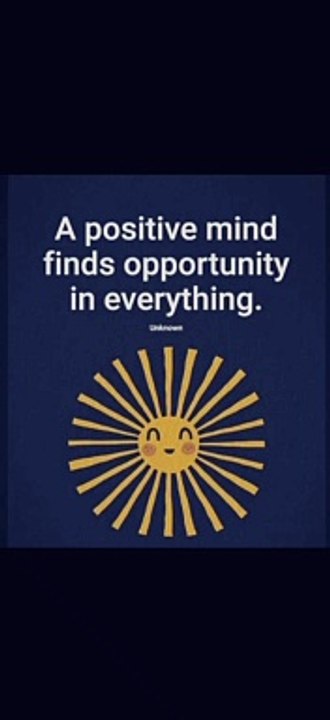 | Positive Mind Find Opportunity |