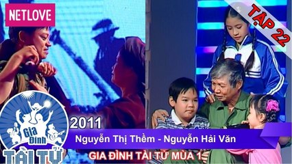 Gia Đình Tài Tử | Mùa 1 - Tập 22: Nguyễn Thị Thềm - Nguyễn Hải Văn