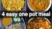 4 One Pot Meal Indian Recipes | Healthy Instant Recipes | Quick Indian Recipes | One Pot Recipes
