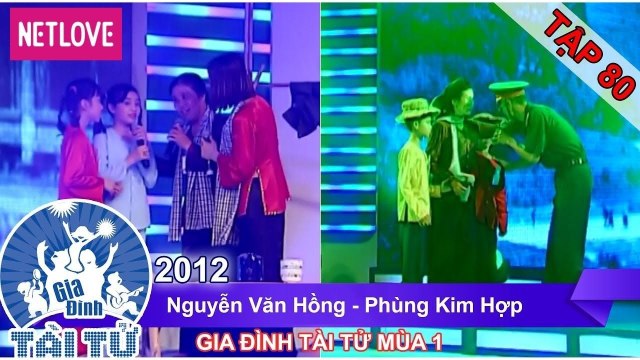 Gia Đình Tài Tử | Mùa 1 - Tập 80: Nguyễn Văn Hồng - Phùng Kim Hợp