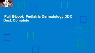 Full E-book  Pediatric Dermatology DDX Deck Complete