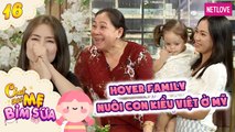 Tâm Sự Mẹ Bỉm Sữa - Tập 16: Ngọc Huỳnh - Hoyer family bật mí cách nuôi con kiểu Việt trên đất Mỹ