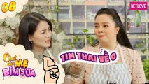 Tâm Sự Mẹ Bỉm Sữa - Tập 08: Ối xấu, tim thai về 0, mẹ bỉm khóc nghẹn khi được ôm con trong lòng