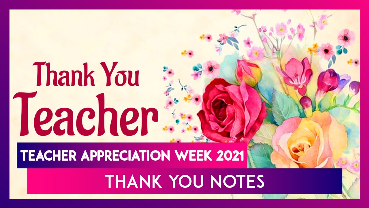 Teacher Appreciation Week 2021 Thank You Notes: Show Gratitude to Educators With Heartfelt Messages