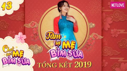Tâm Sự Mẹ Bỉm Sữa - Tập đặc biệt: Những bà mẹ bỉm sữa đáng nhớ trong năm 2019