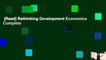 [Read] Rethinking Development Economics Complete