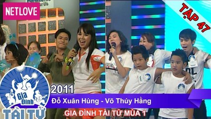 Gia Đình Tài Tử | Mùa 1 - Tập 47: Đỗ Xuân Hùng - Võ Thúy Hằng