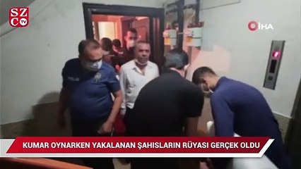 Kumar oynarken yakalanan şahısların rüyası gerçek oldu