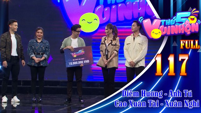 Thứ 5 vui nhộn - Tập 117 FULL: Hoa hậu Diễm Hương - Diễn viên Anh Tú, diễn viên Cao Xuân Tài - Ca sĩ Xuân Nghi