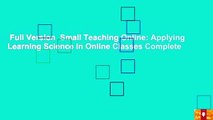 Full Version  Small Teaching Online: Applying Learning Science in Online Classes Complete