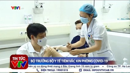 Bộ trưởng Bộ Y Tế tiêm vắc xin phòng Covid 19  VTVcab
