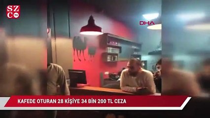 Kafede oturan 28 kişiye 34 bin 200 TL ceza